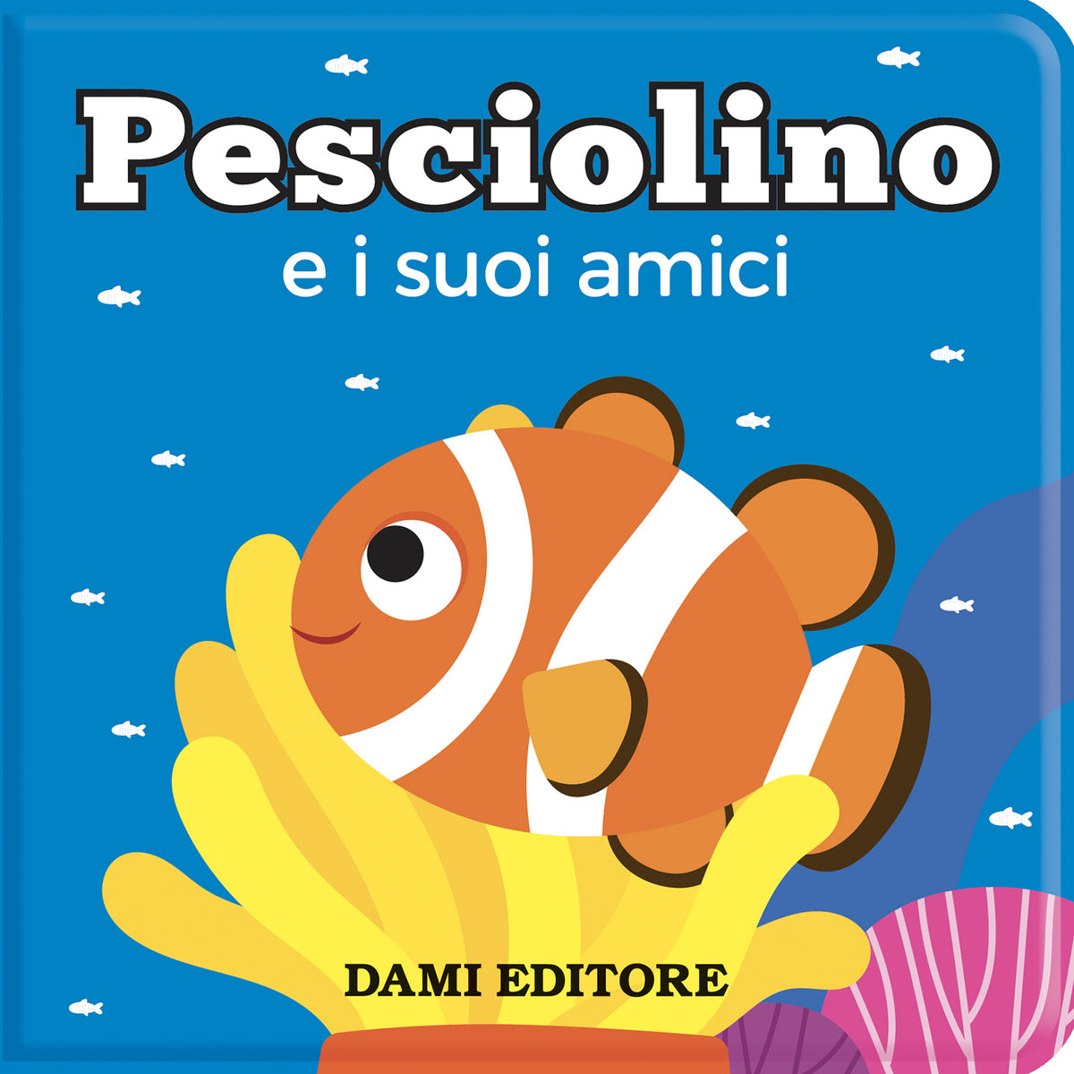Pesciolino. e i suoi amici