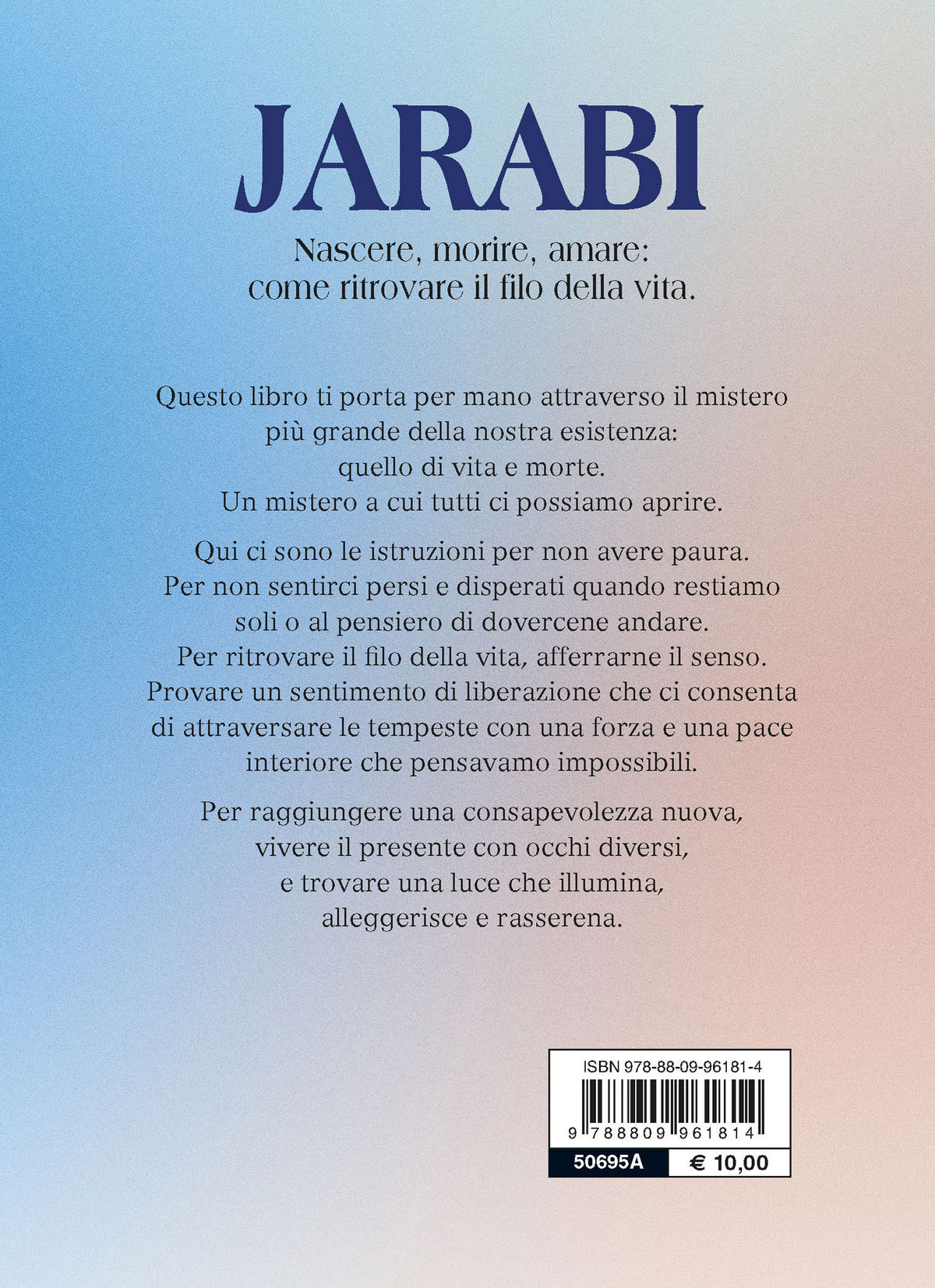 Jarabi. Nascere, morire, amare: come ritrovare il filo della vita