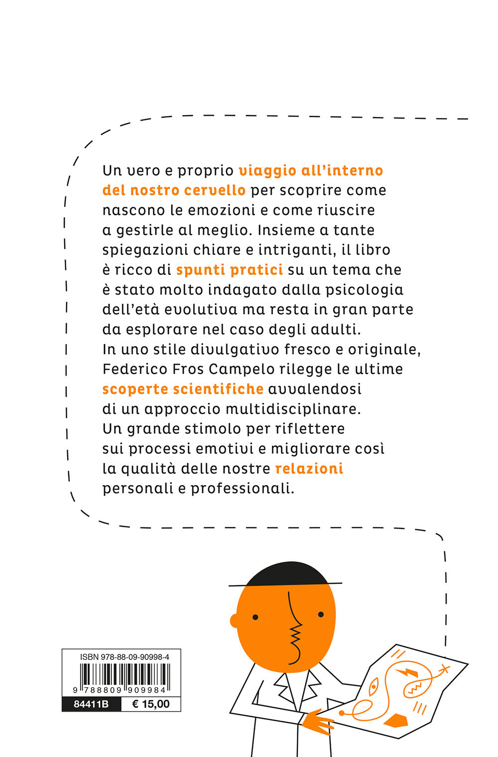 La mappa delle emozioni. Amore, paura, entusiasmo, rabbia, empatia... come proviamo ciò che proviamo