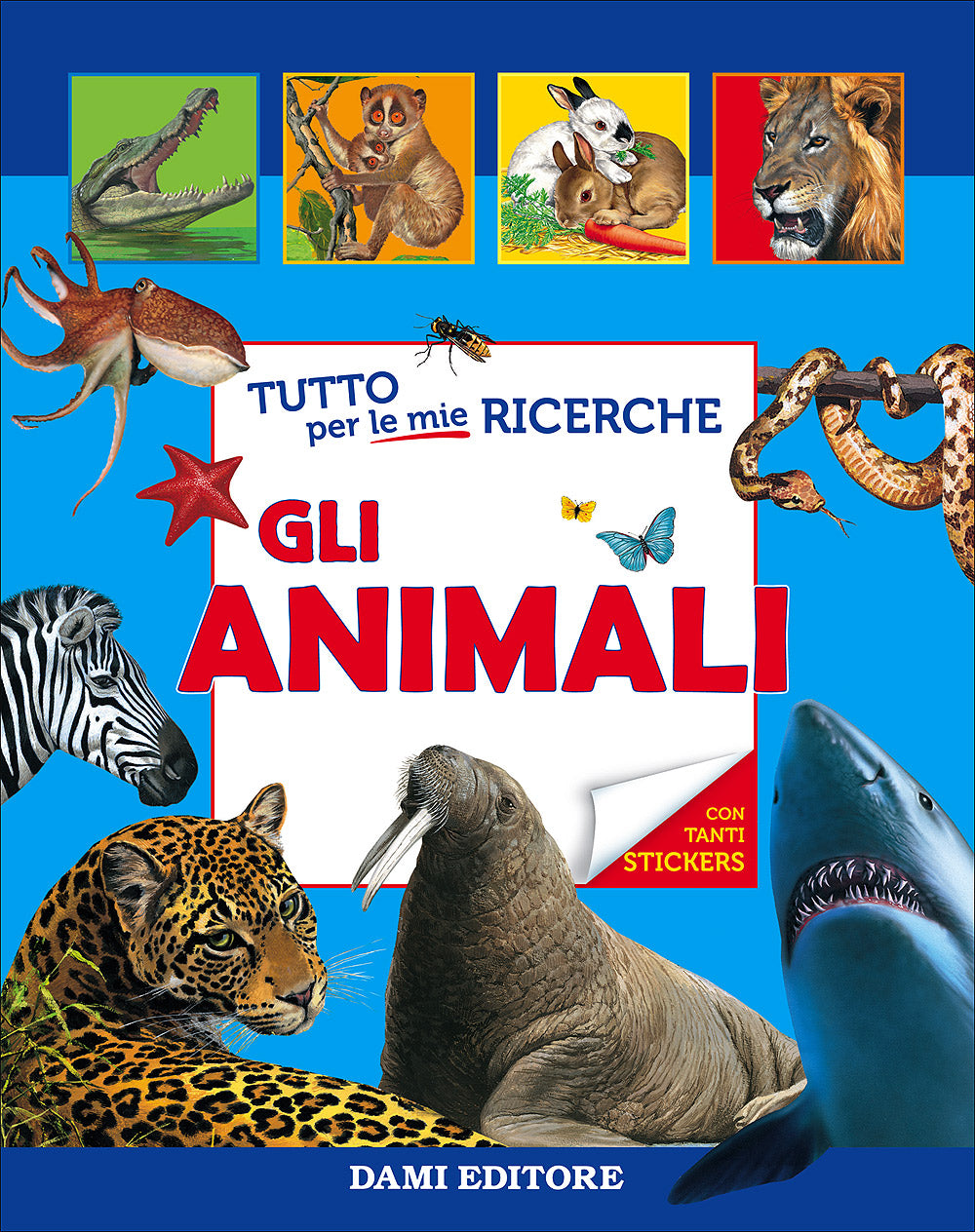 Tutto per le mie ricerche. Gli animali. Con tanti stickers