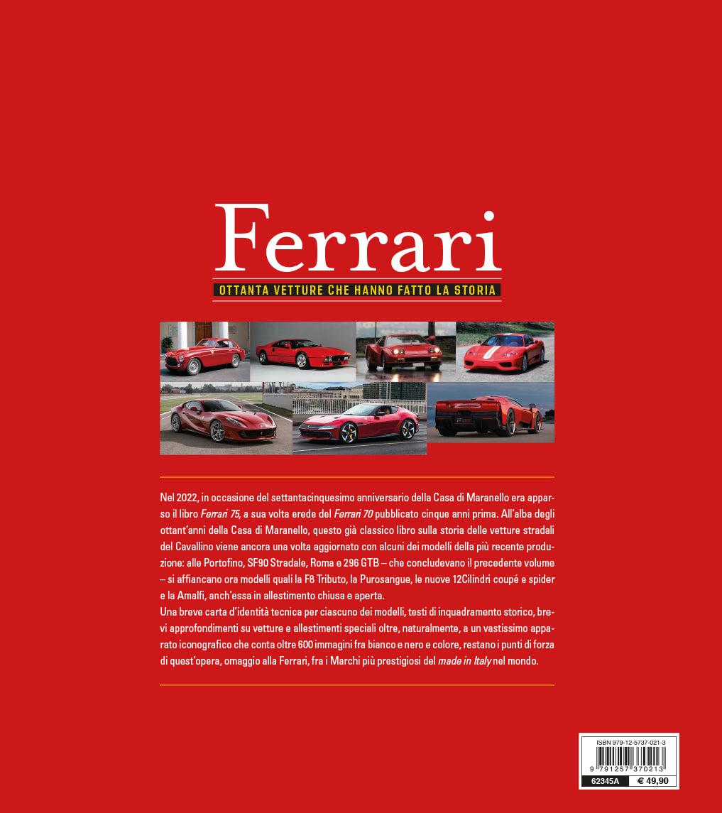 FERRARI Ottanta vetture che hanno fatto la storia - Nuova edizione aggiornata. Ottanta vetture che hanno fatto la storia - Nuova edizione aggiornata