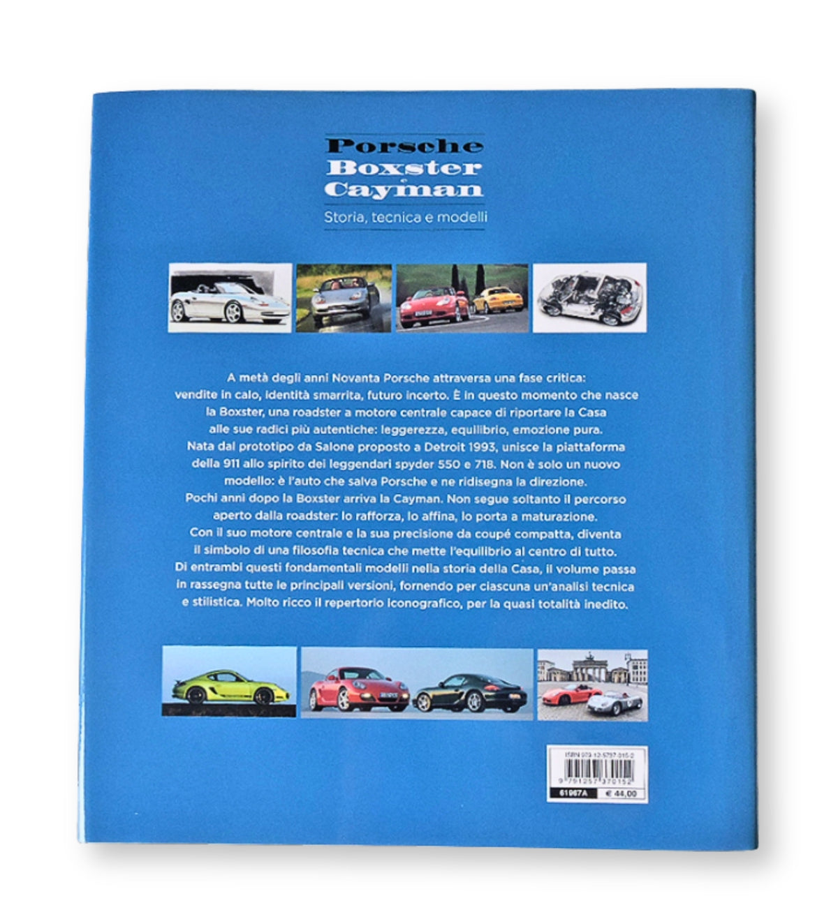 PORSCHE BOXSTER e CAYMAN Storia, tecnica e modelli. Storia, tecnica e modelli