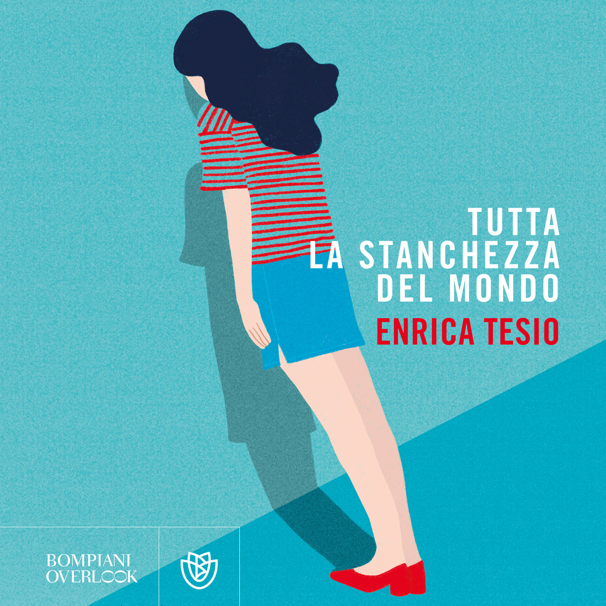 Tutta la Stanchezza Del Mondo