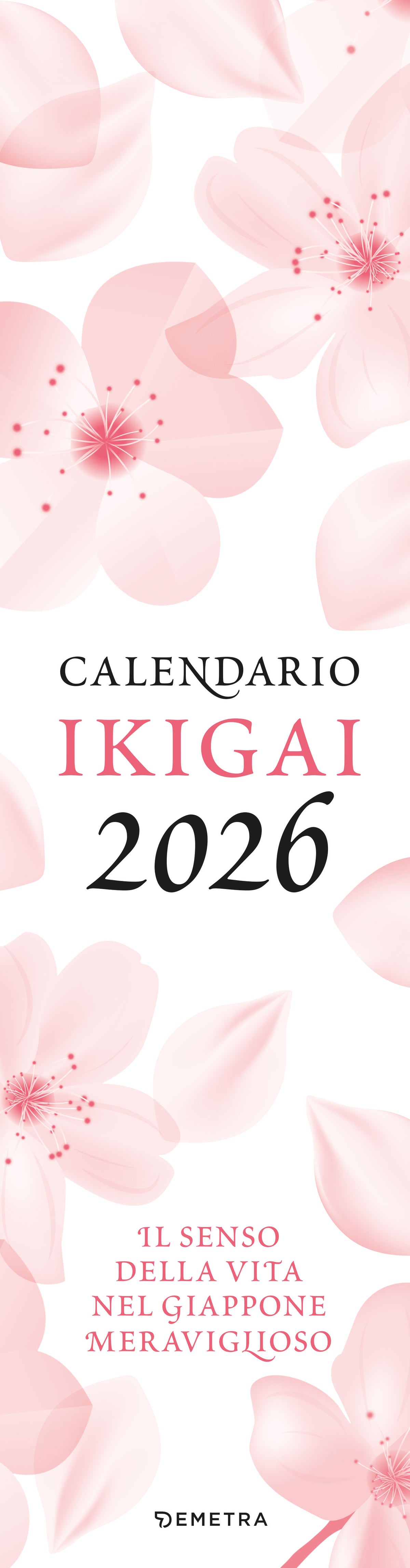 IKIGAI. SENSO DELLA VITA GIAPPONE 2026 da parete (12,5 X 48 cm)
