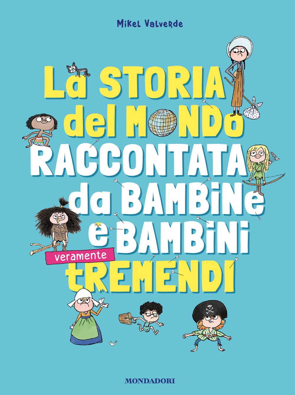 La storia del mondo raccontata da bambine e bambini tremendi