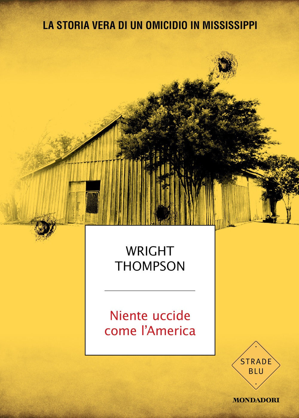 Niente uccide come l'America. La storia vera di un omicidio in Mississippi