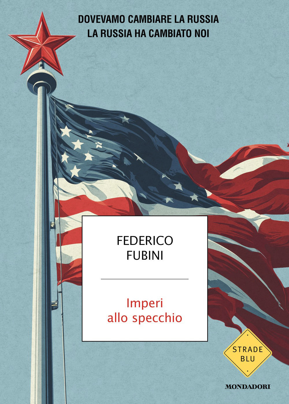 Imperi allo specchio. Dovevamo cambiare la Russia. La Russia ha cambiato noi