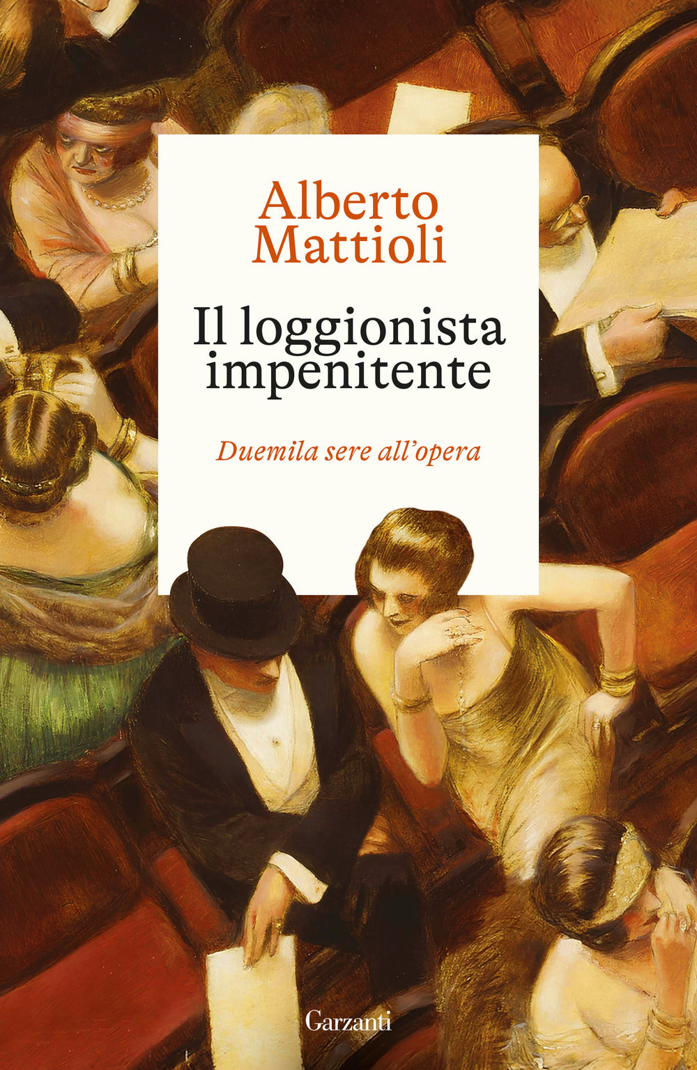 Il loggionista impenitente. Duemila sere all'opera