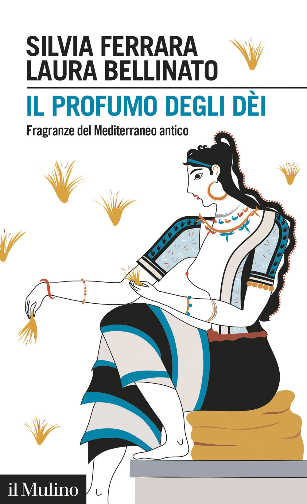 Il profumo degli dèi. Fragranze del Mediterraneo antico