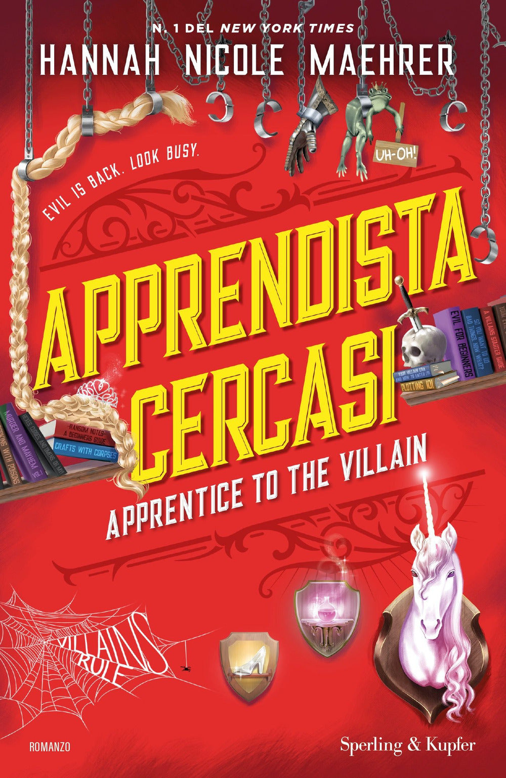 Apprendista cercasi. Apprentice to the villain