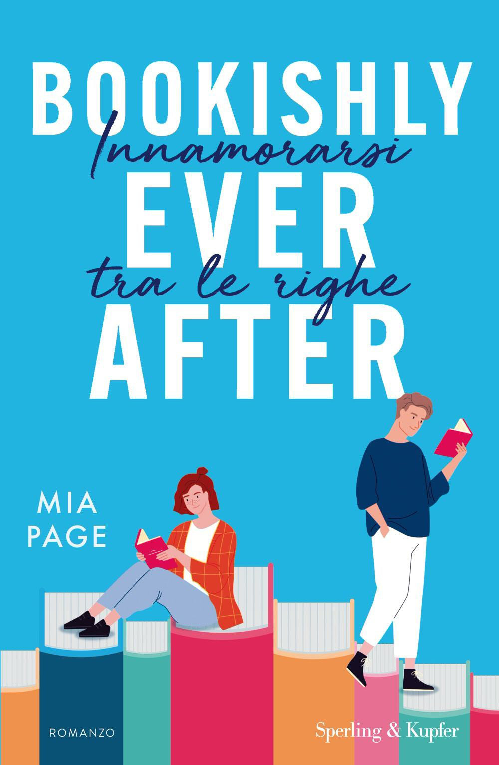Bookishly ever after. Innamorarsi tra le righe