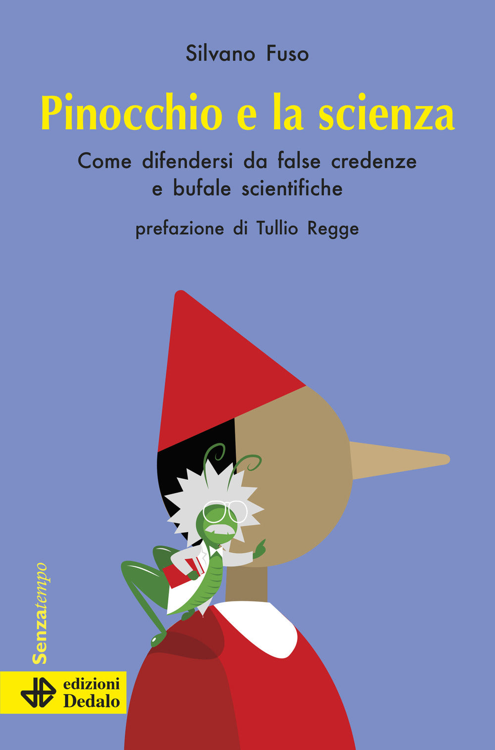 Pinocchio e la scienza. Come difendersi da false credenze e bufale scientifiche