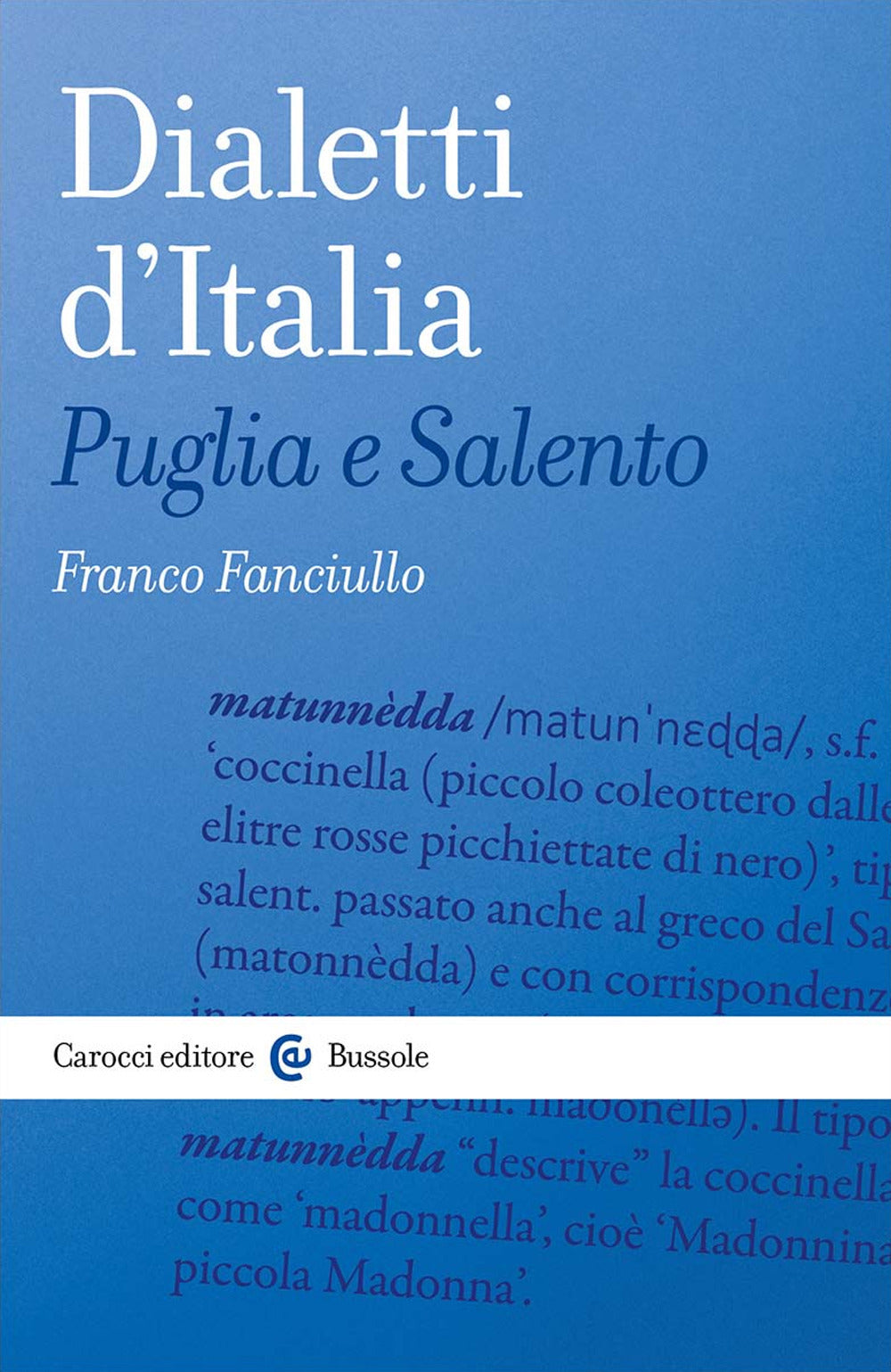 Dialetti d'Italia. Puglia e Salento