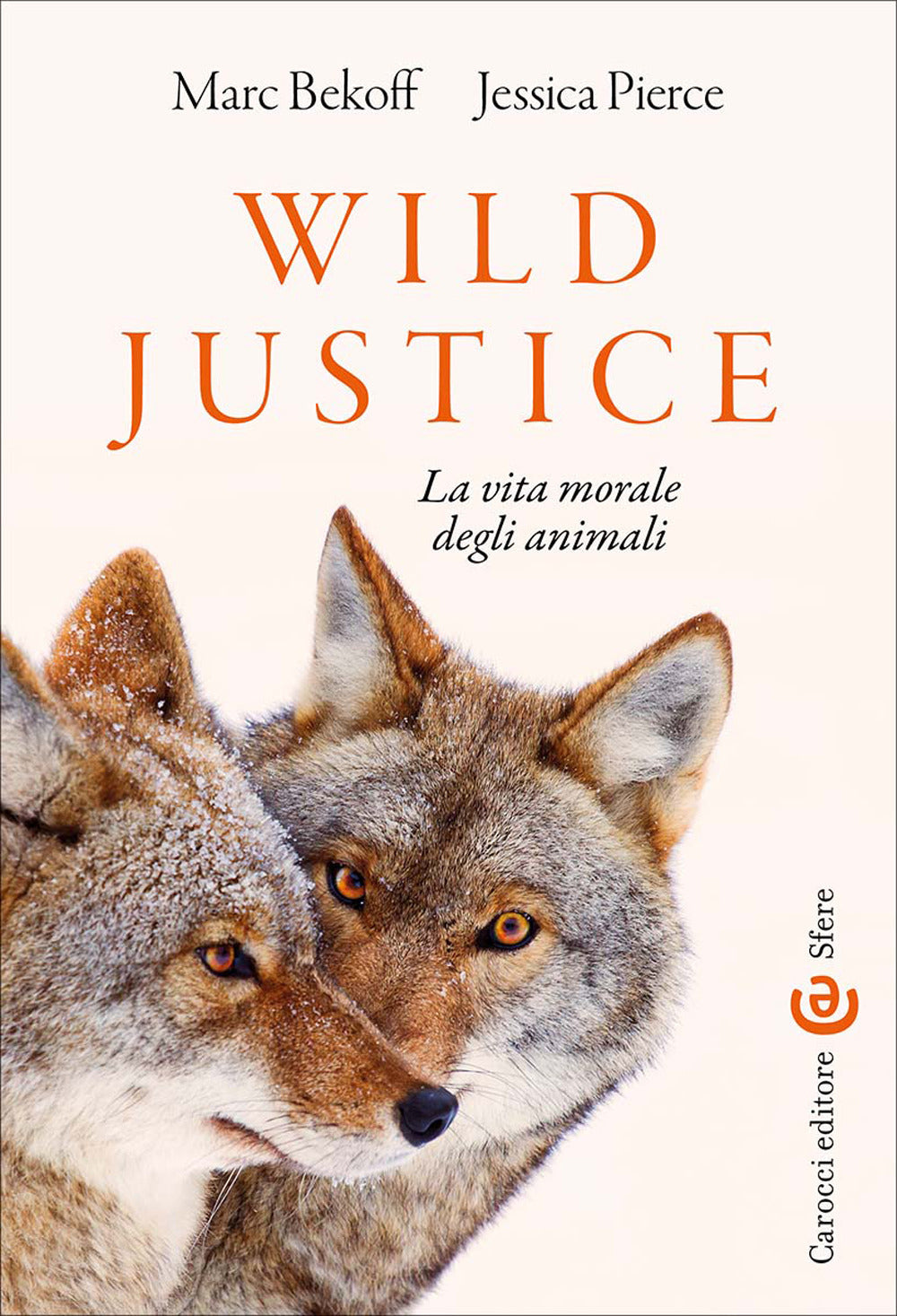 Wild Justice. La vita morale degli animali