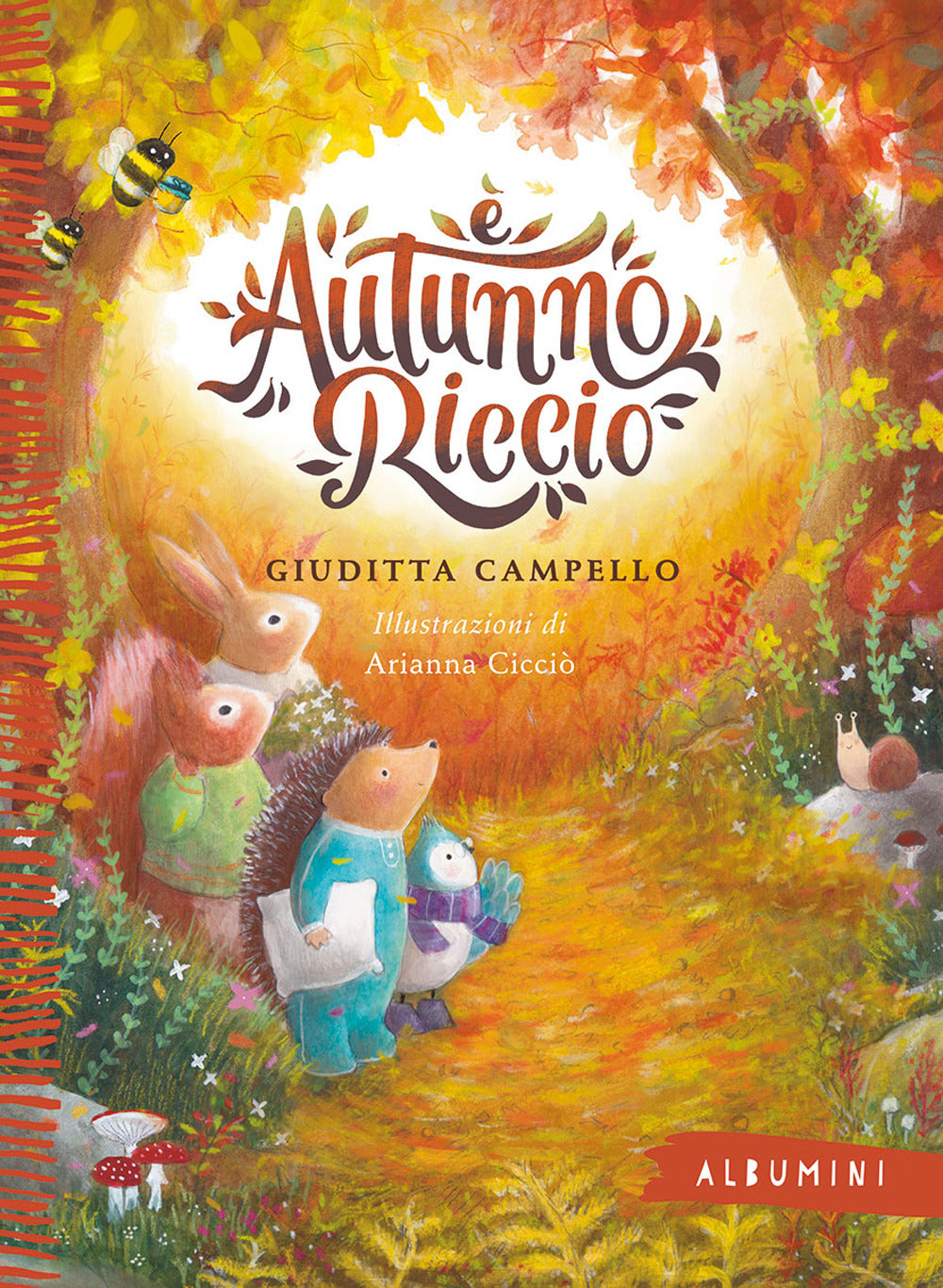 È autunno, Riccio