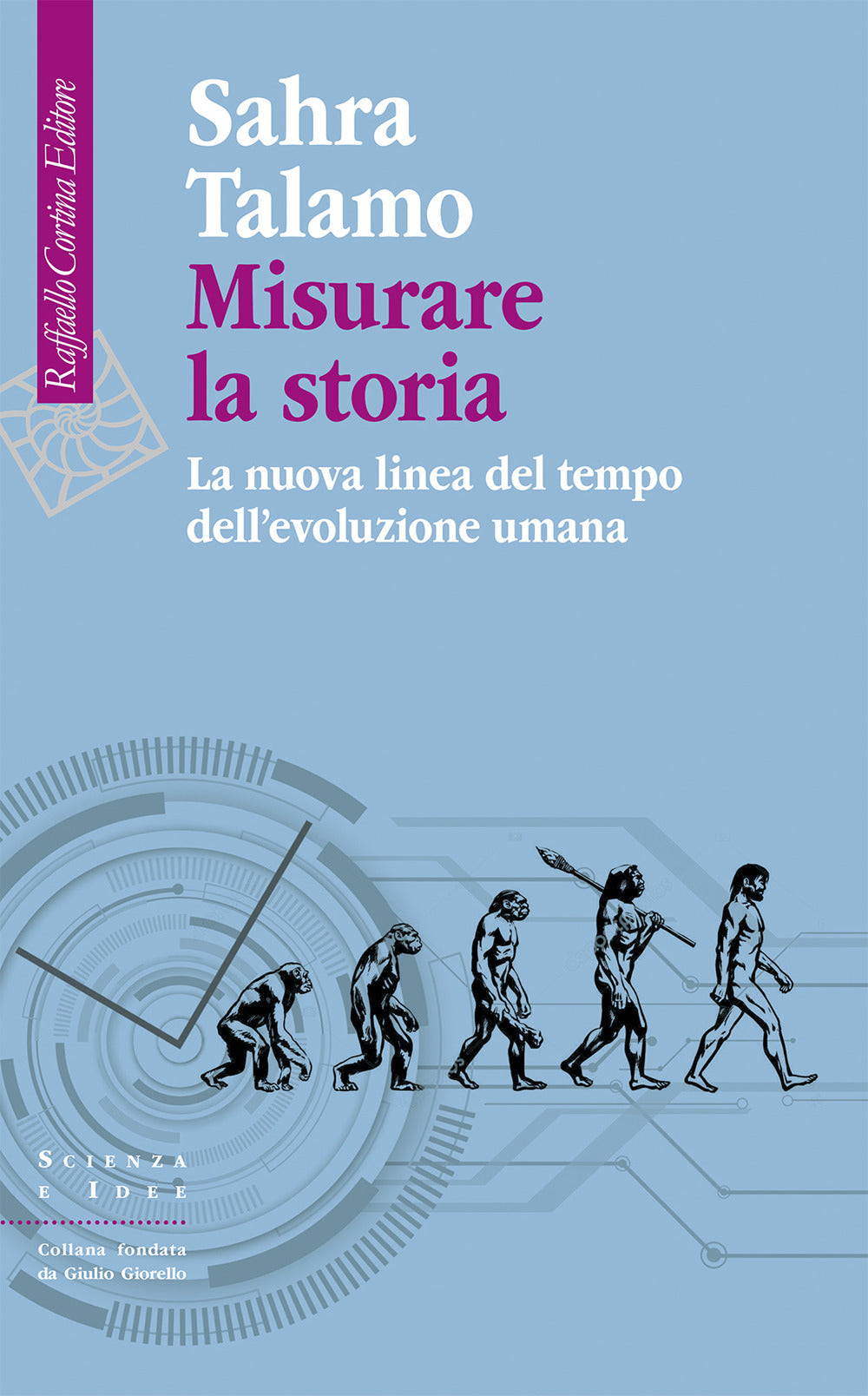 Misurare la storia. La nuova linea del tempo dell'evoluzione umana