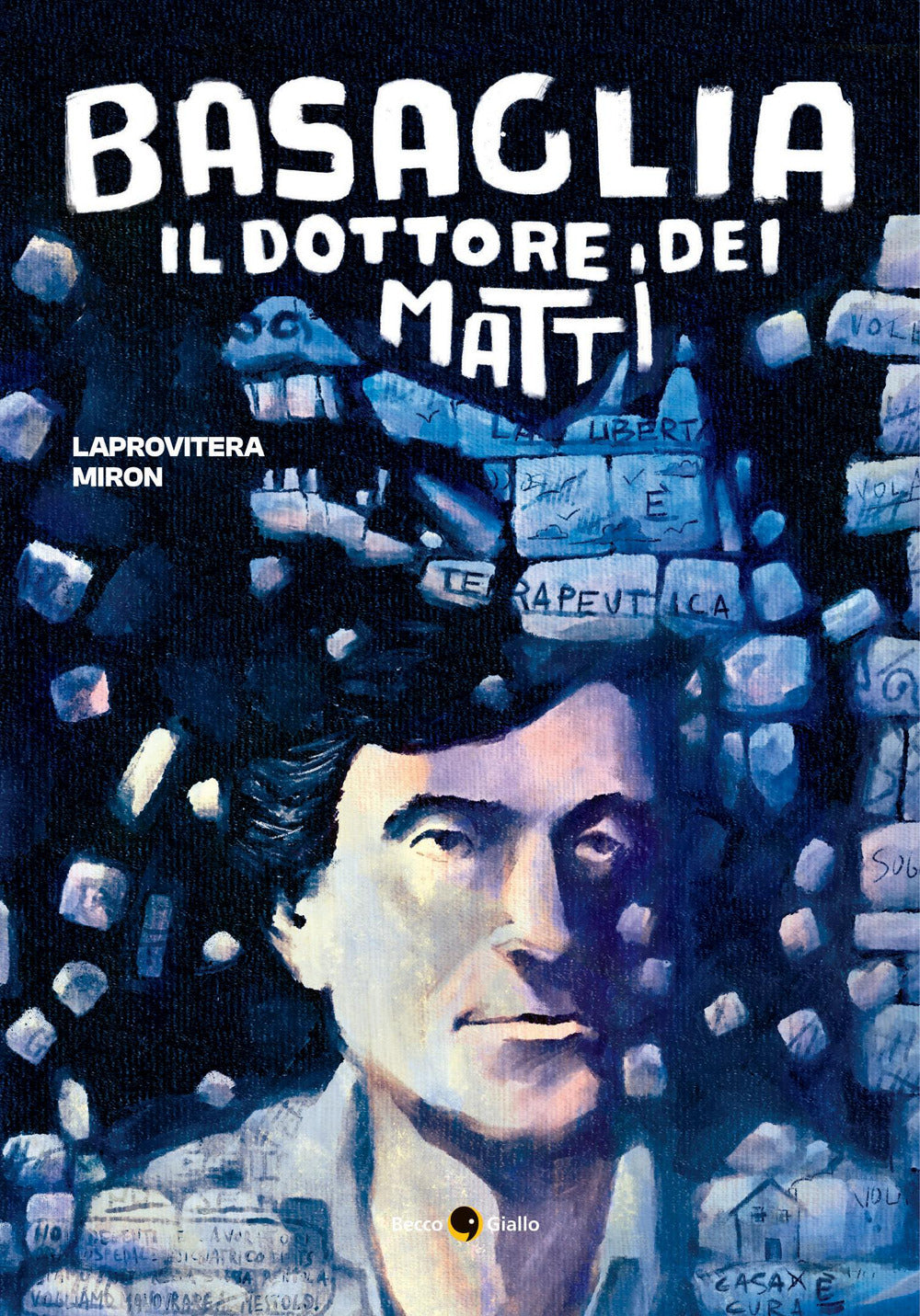 Basaglia, il dottore dei matti