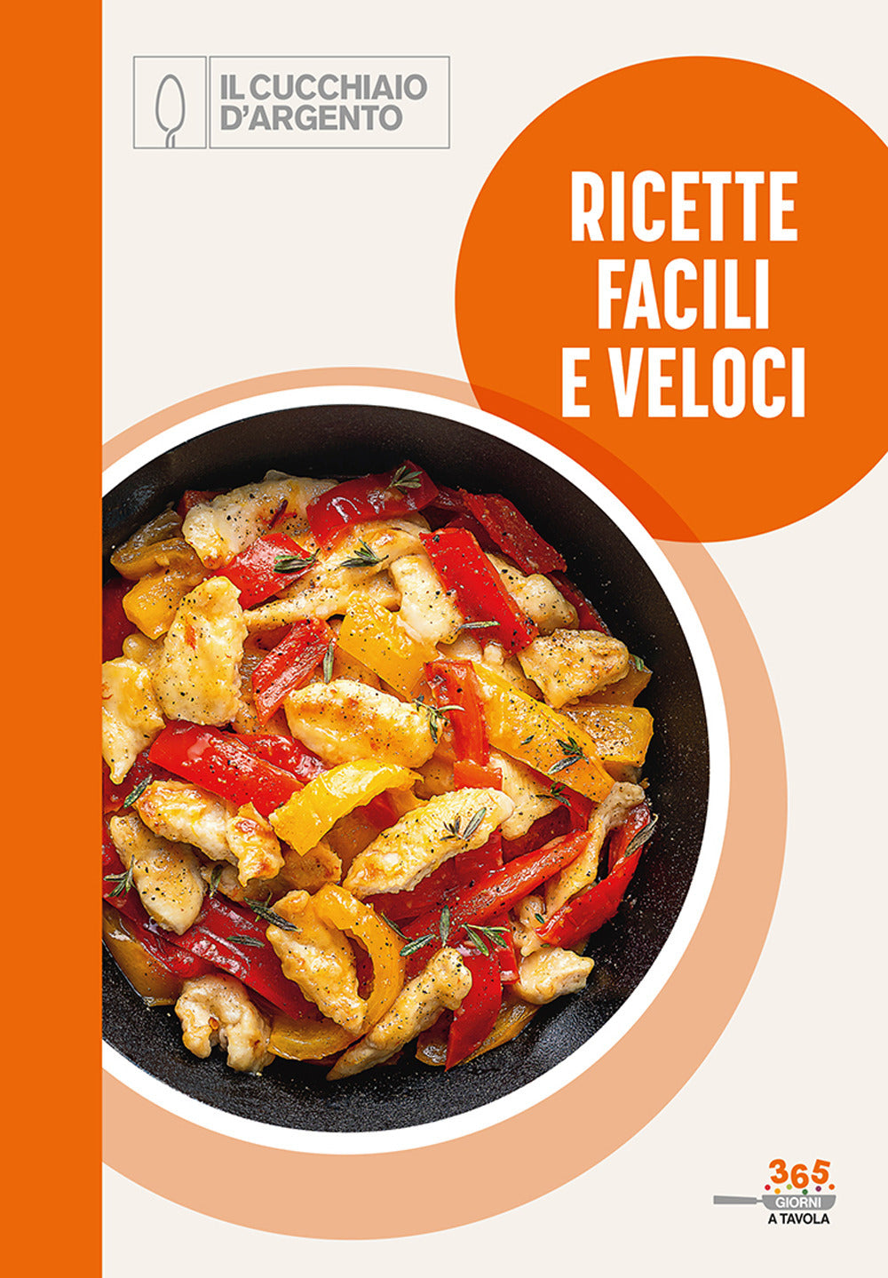 Ricette facili e veloci. 365 giorni a tavola. Vol. 4