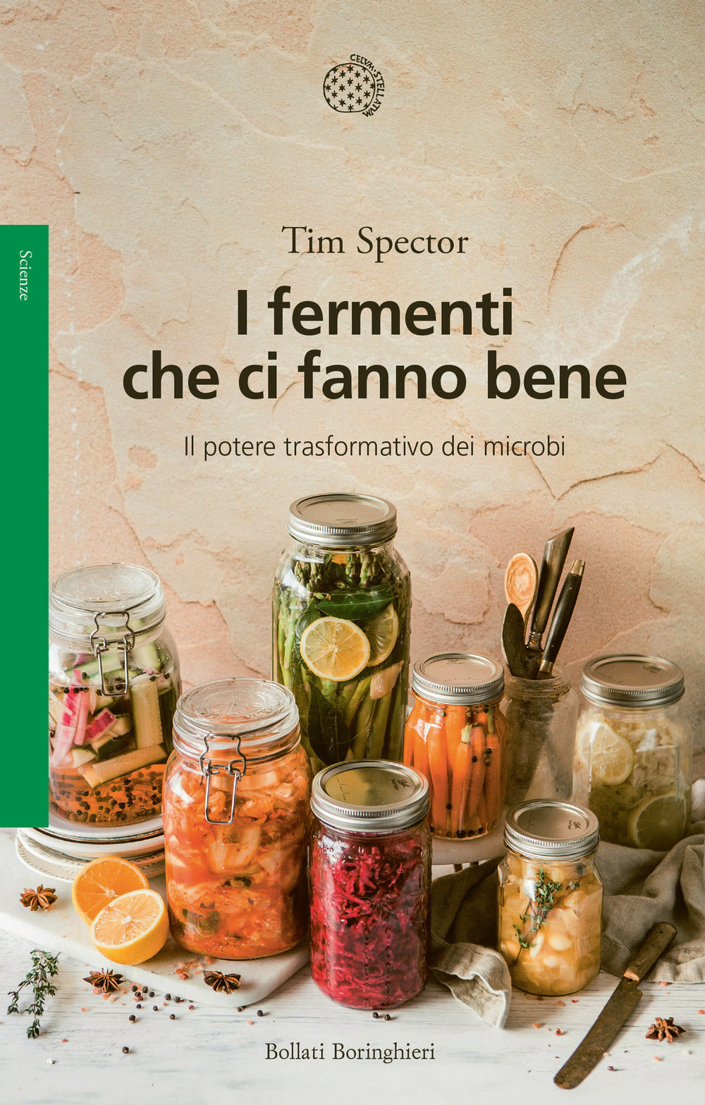 I fermenti che ci fanno bene. Il potere trasformativo dei microbi