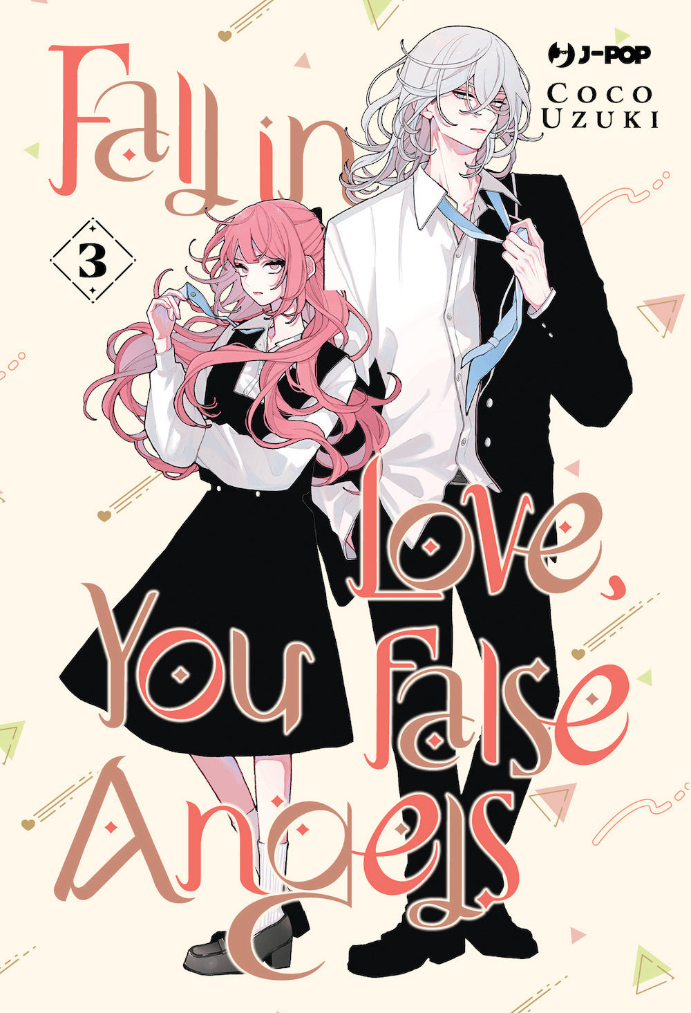 Fall in love, you false angels. Vol. 3