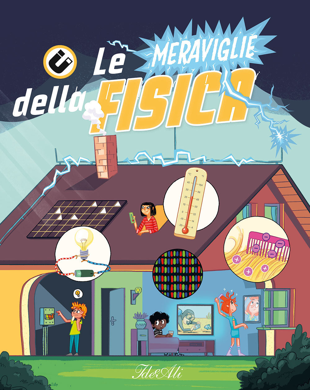 Le meraviglie della fisica. Ediz. a colori