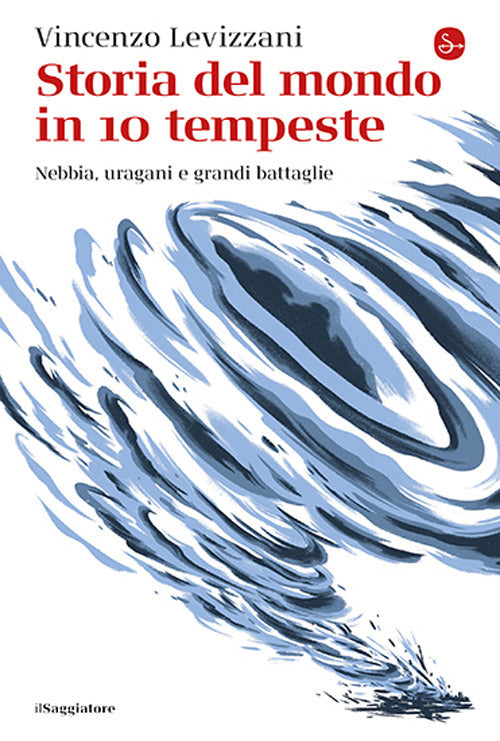 Storia del mondo in 10 tempeste