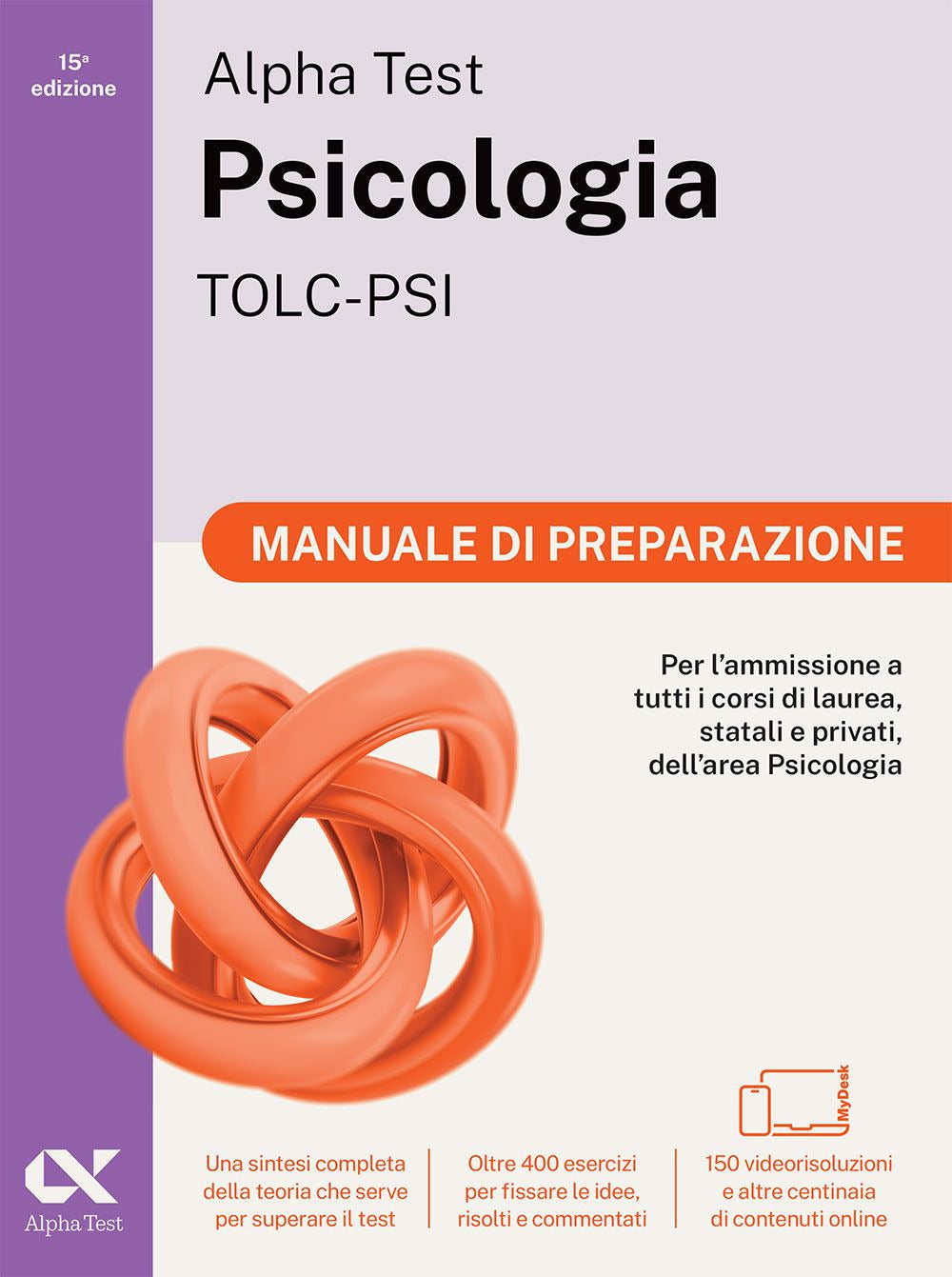 Alpha Test. Psicologia. TOLC-PSI. Manuale di preparazione. Ediz. MyDesk. Con espansioni online