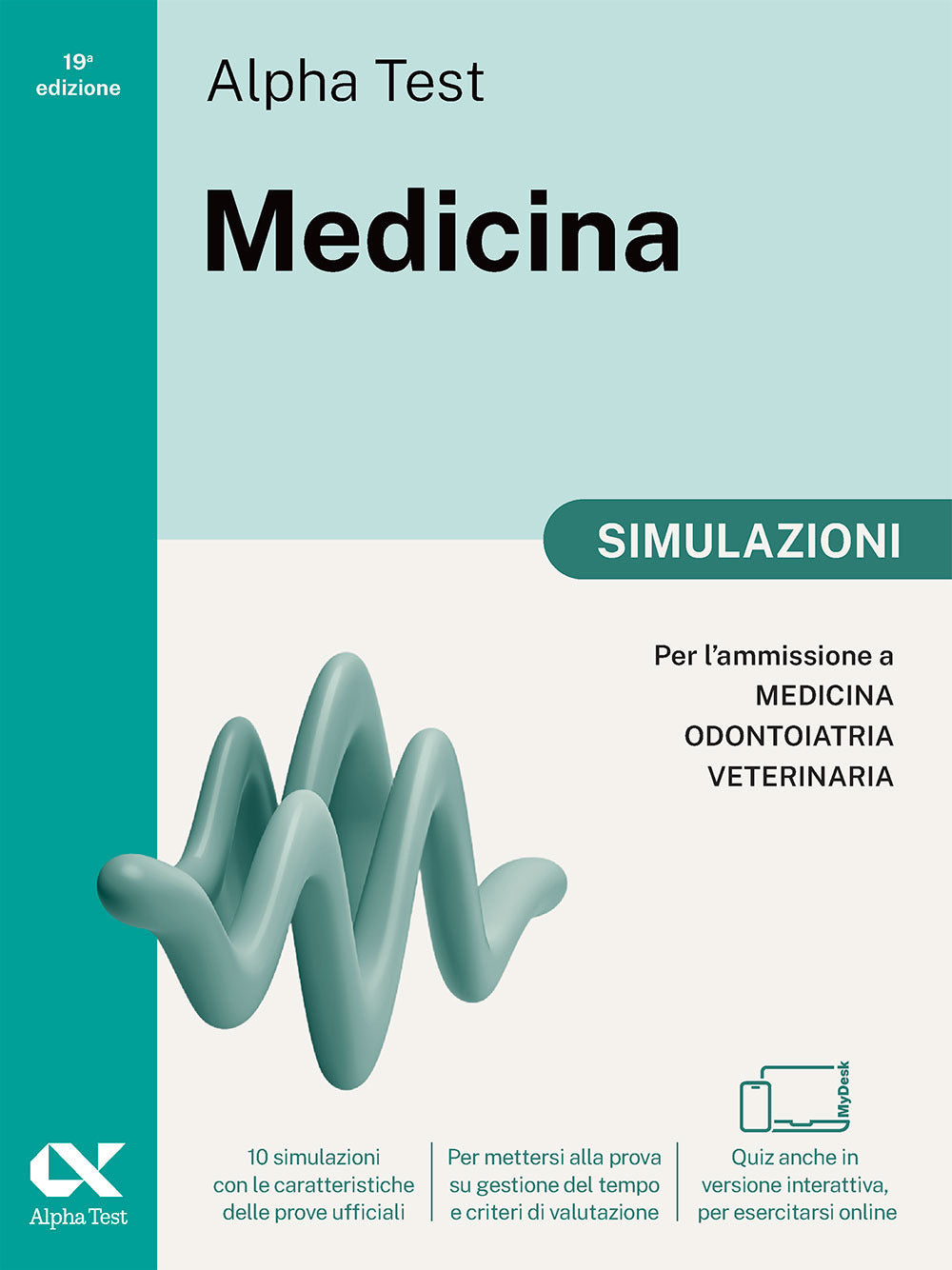 Alpha Test Medicina. Simulazioni. Per l'ammissione ai corsi di laurea in Medicina, Odontoiatria e Veterinaria delle università statali. Nuova edizione con i quesiti della banca dati ufficiale 2024. Ediz. MyDesk. Con Contenuto digitale per download e acce