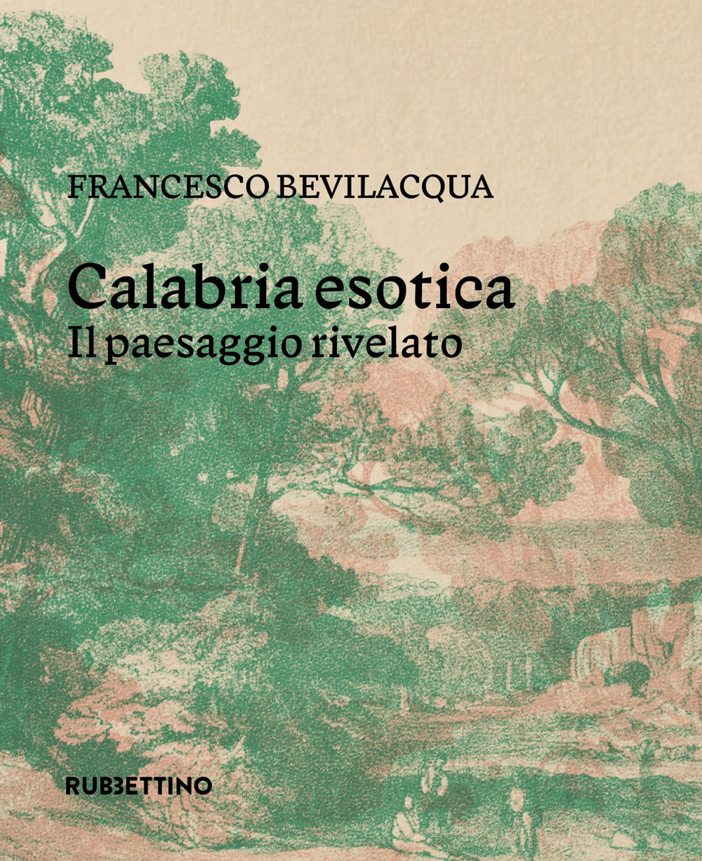 Calabria esotica. Il paesaggio rivelato