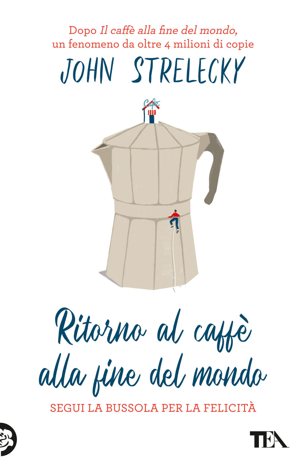 Ritorno al caffè alla fine del mondo. Segui la bussola per la felicità