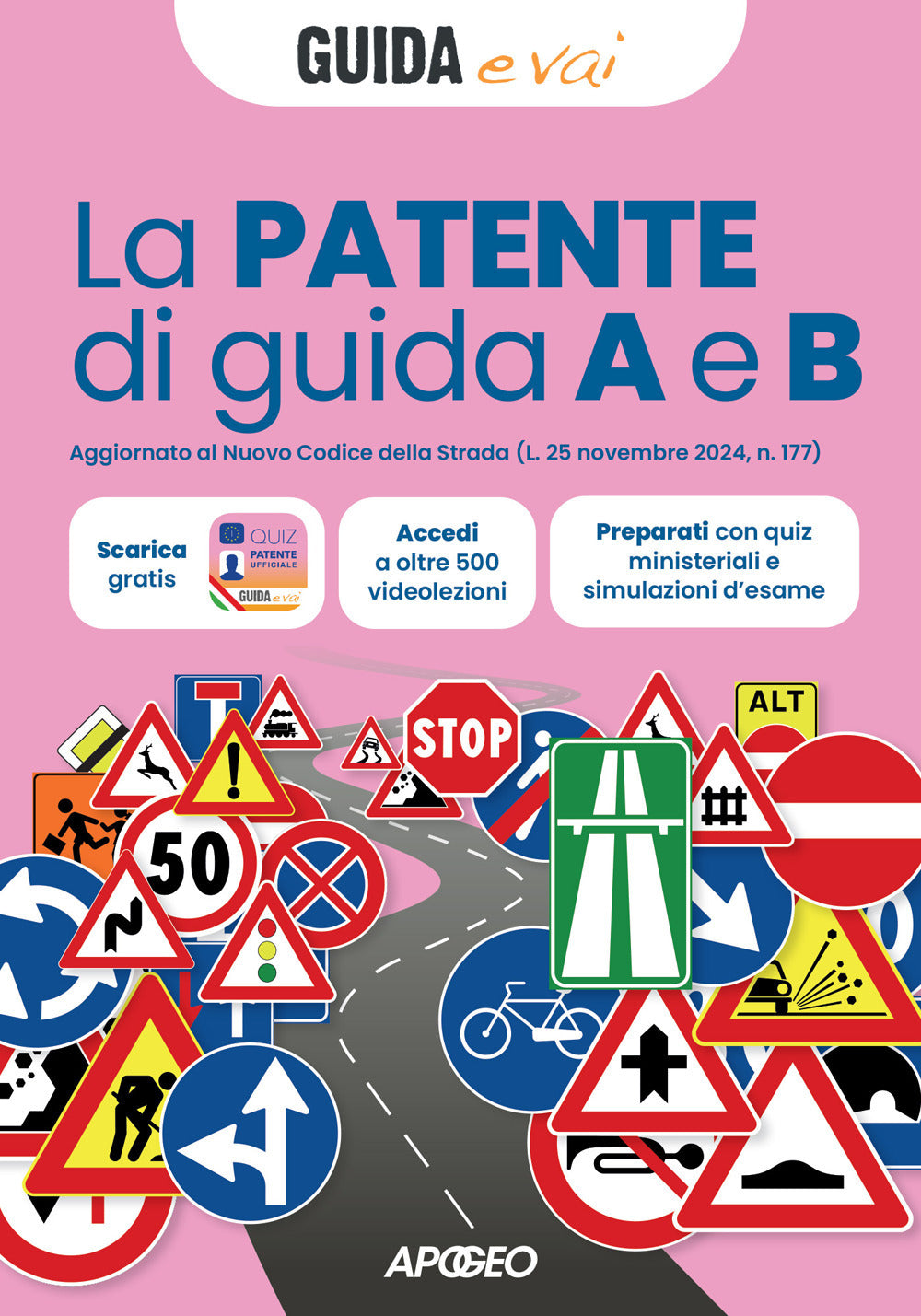 La patente di guida A e B. Aggiornato al Nuovo Codice della Strada (L. 25 novembre 2024, n. 177)
