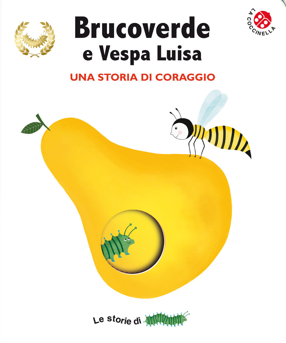Brucoverde e Vespa Luisa. Una storia di coraggio. Le storie di Brucoverde