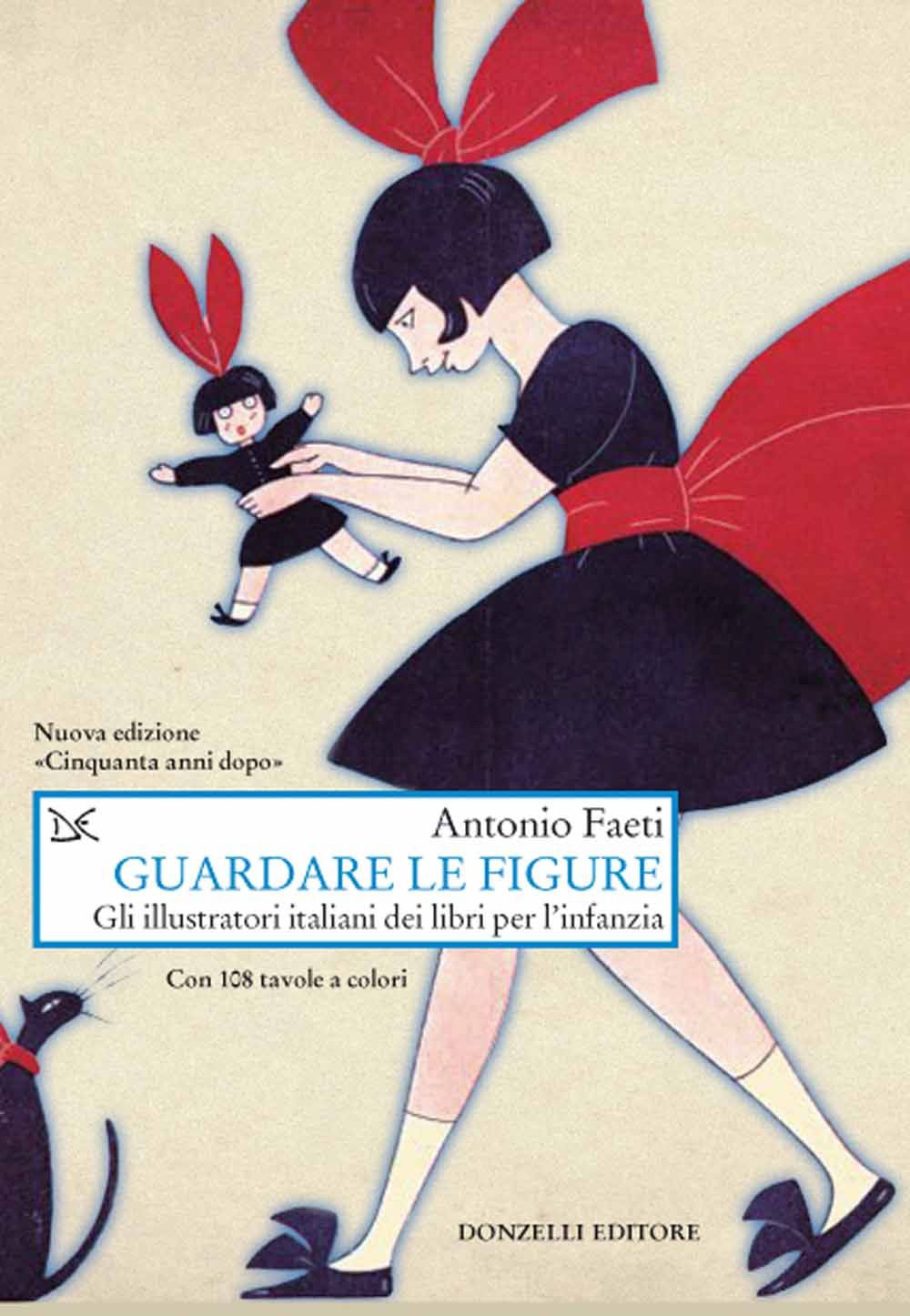 Guardare le figure. Gli illustratori italiani dei libri per l'infanzia