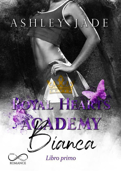 Bianca. Libro Primo. Royal Hearts Academy. Vol. 3