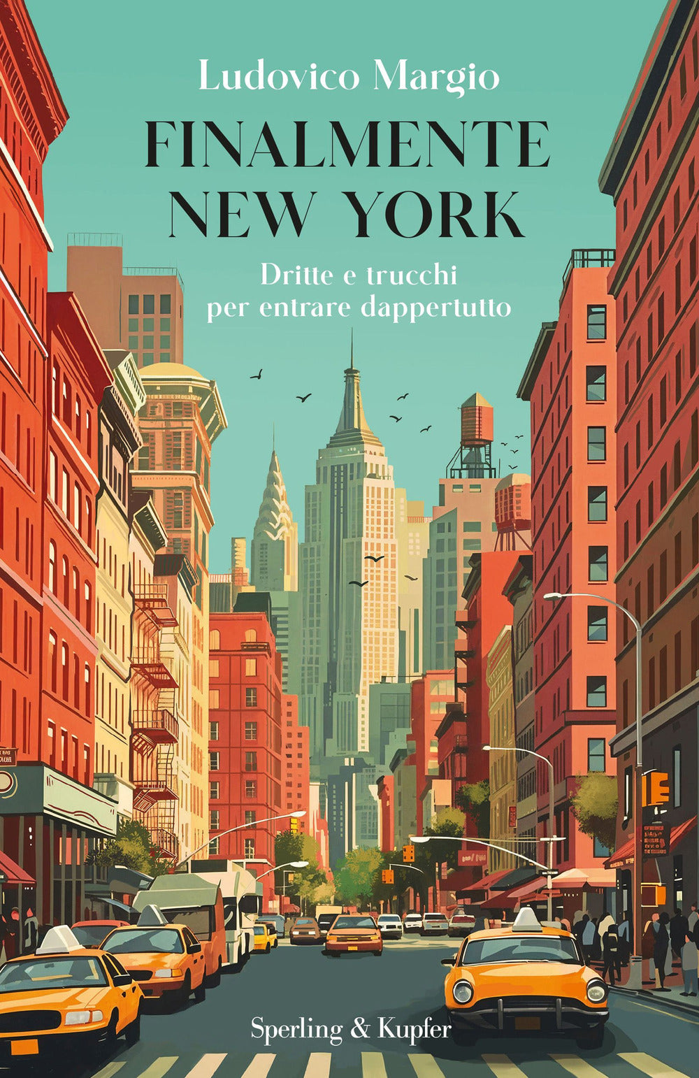Finalmente New York. Dritte e trucchi per entrare dappertutto