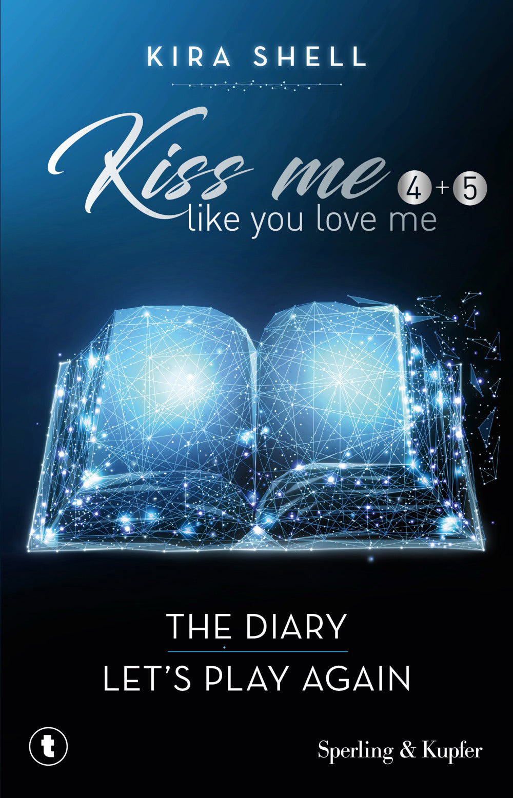 Kiss me like you love me: The diary-Let's play again. Ediz. italiana. Vol. 4-5