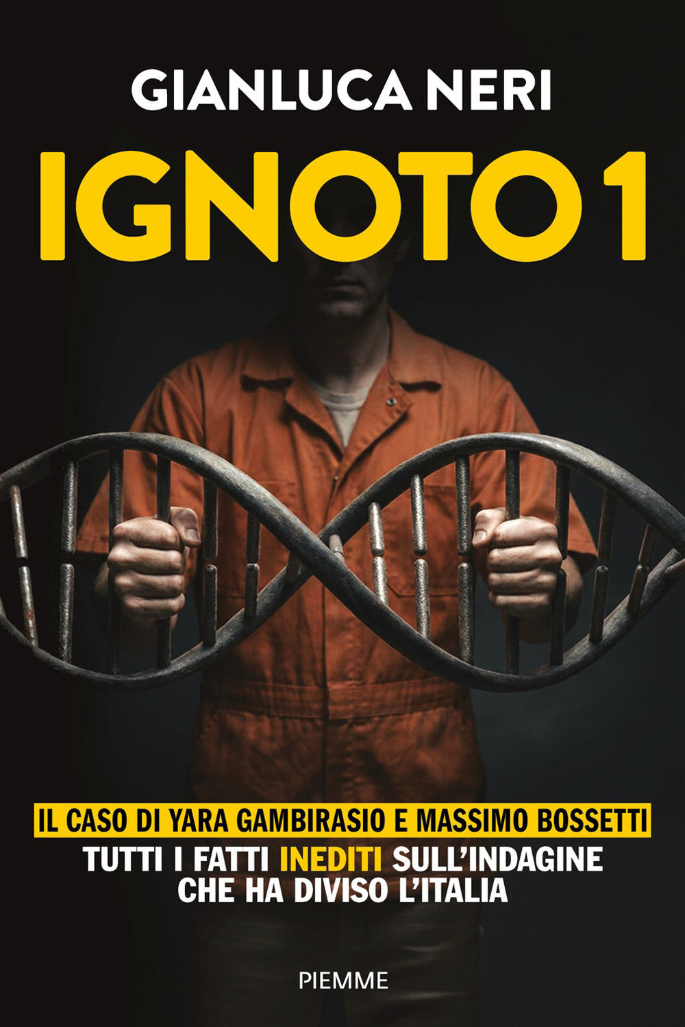 Ignoto 1. Il caso di Massimo Bossetti e Yara Gambirasio