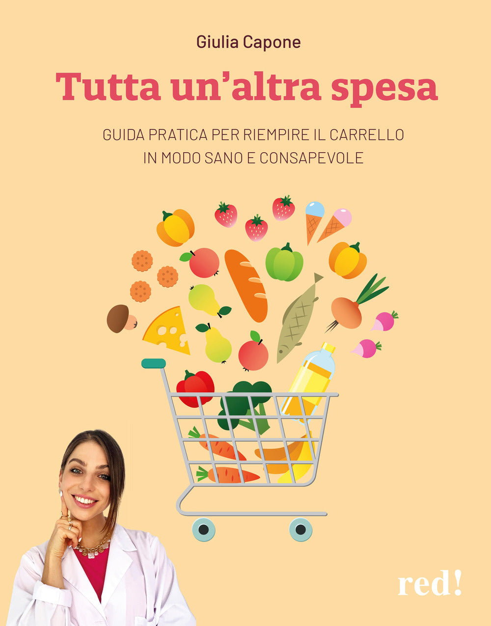 Tutta un’altra spesa. Guida pratica per riempire il carrello in modo sano e consapevole