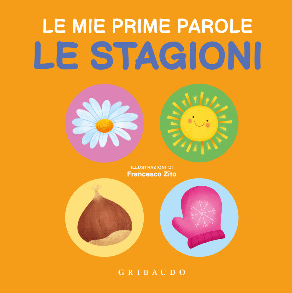 Le stagioni. Le mie prime parole