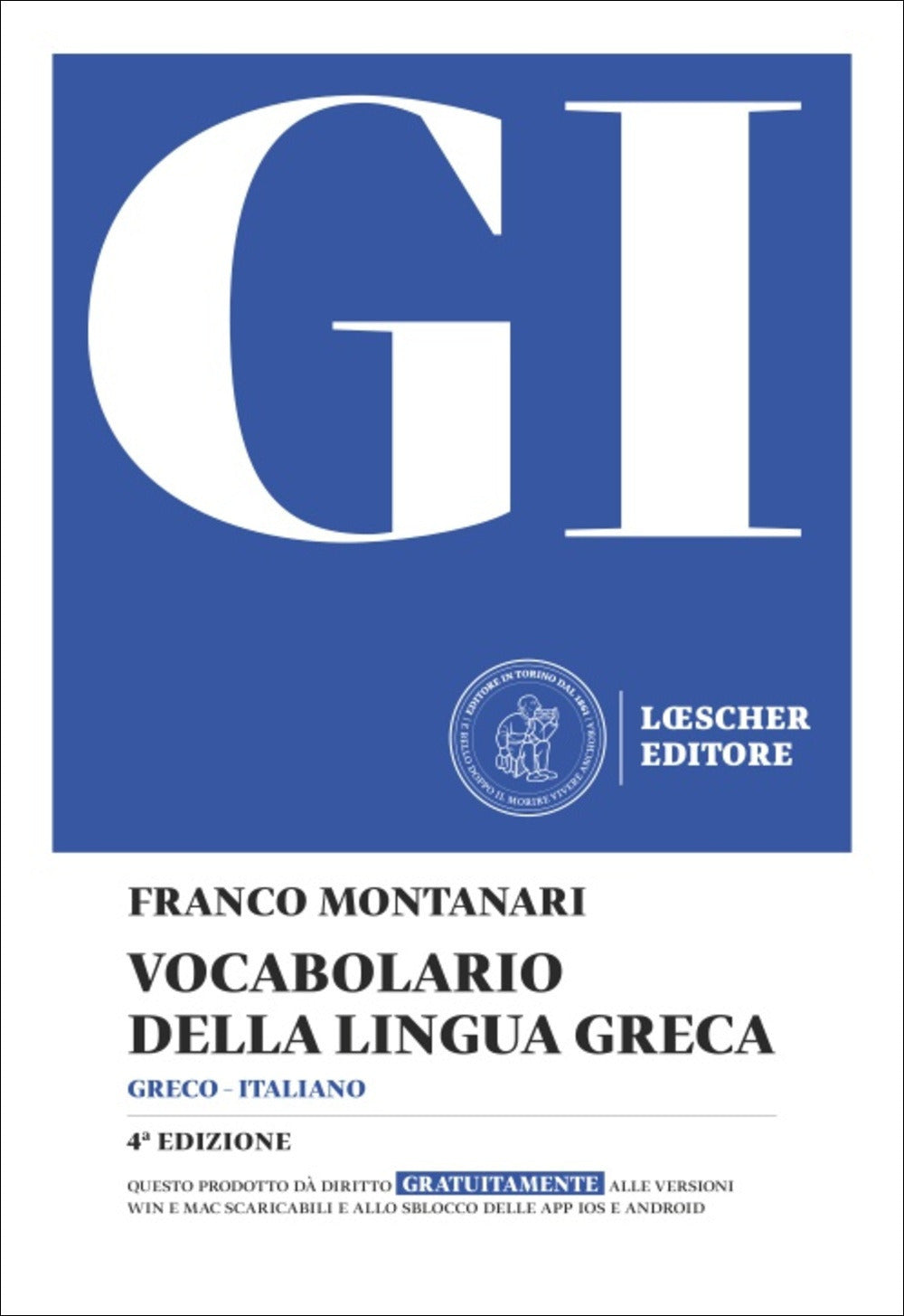 GI. Vocabolario della lingua greca. Con la guida all'uso del vocabolario e al lessico di base