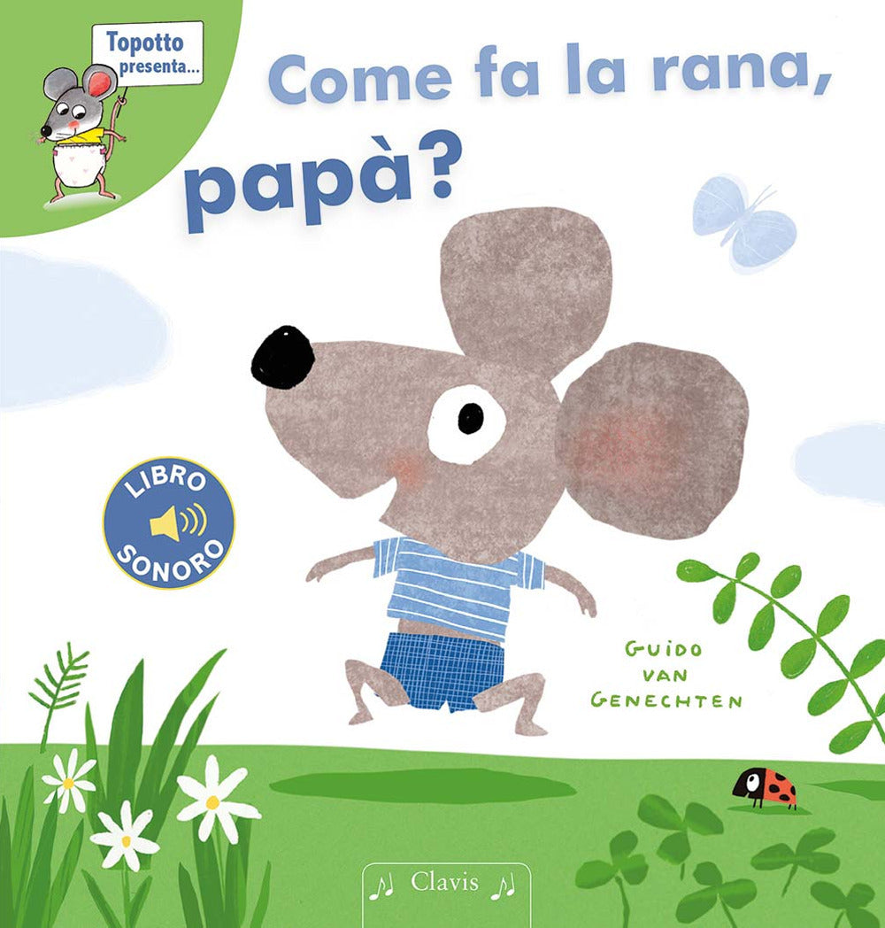 Come fa la rana, papà? Ediz. a colori