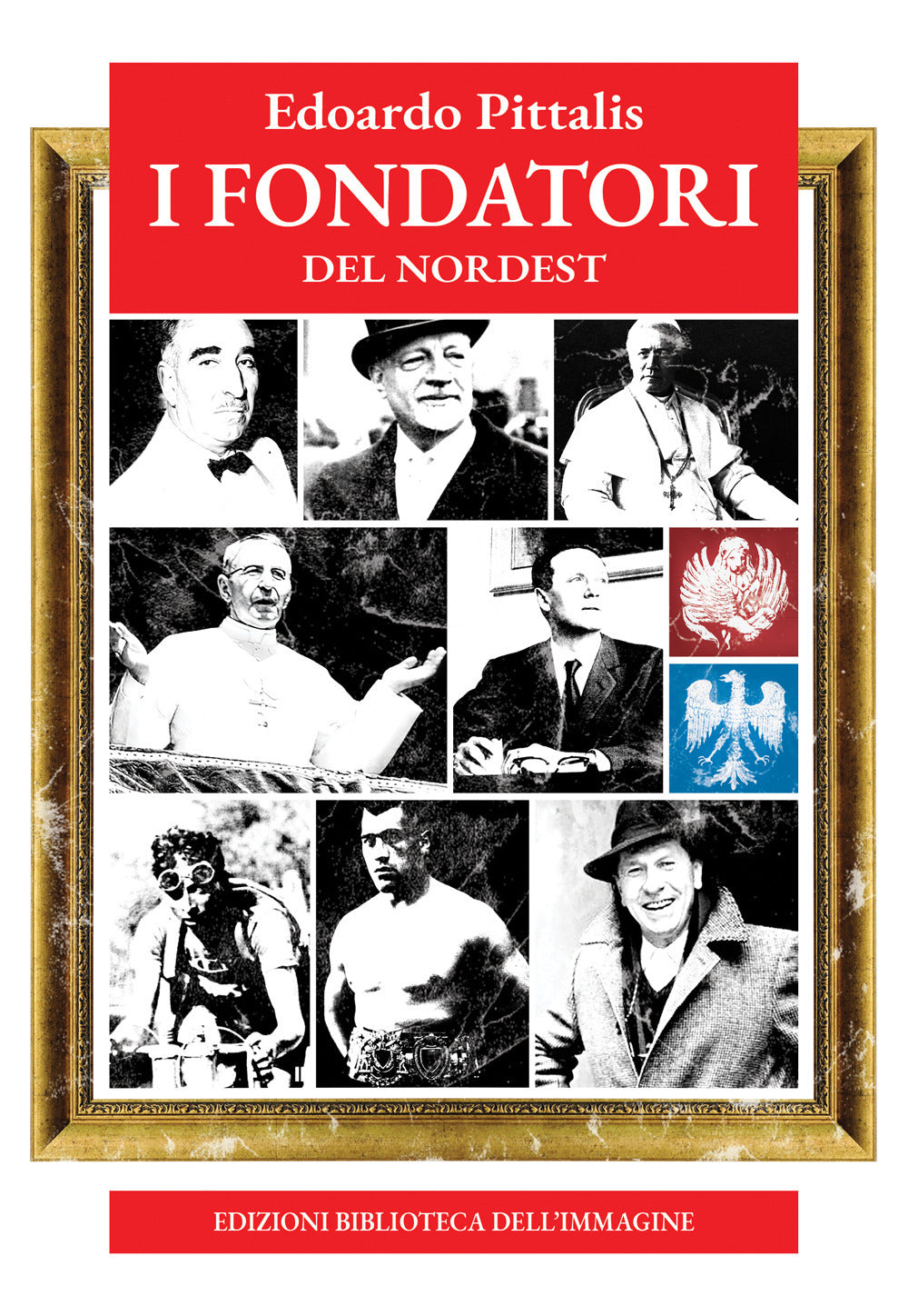 I fondatori del Nordest