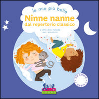 Le mie più belle ninne nanne dal repertorio classico e altre dolci melodie per i più piccini
