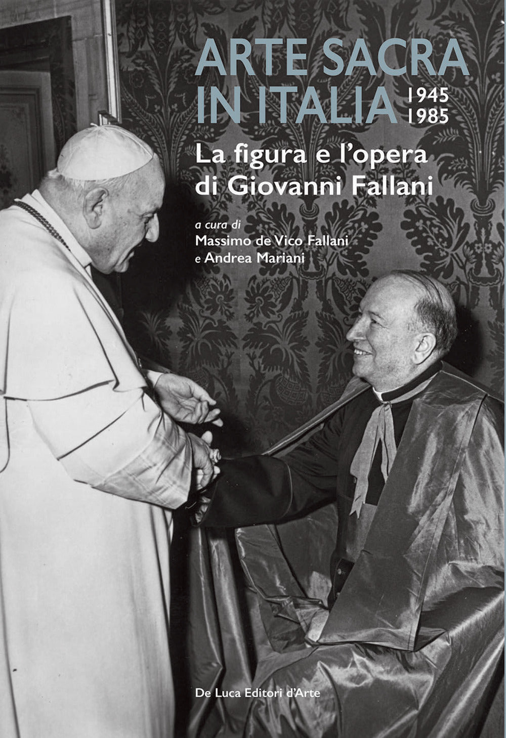 Arte sacra in Italia 1945-1985. La figura e l’opera di Giovanni Fallani