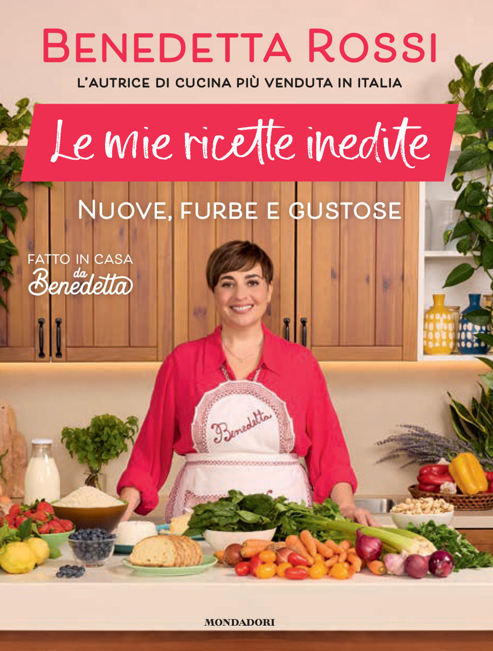 Le mie ricette inedite. Nuove, furbe e gustose
