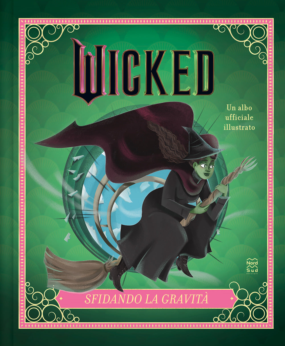 Wicked. Sfidando la gravità