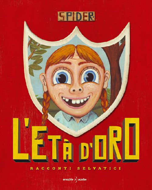 L'età d'oro. Racconti selvatici
