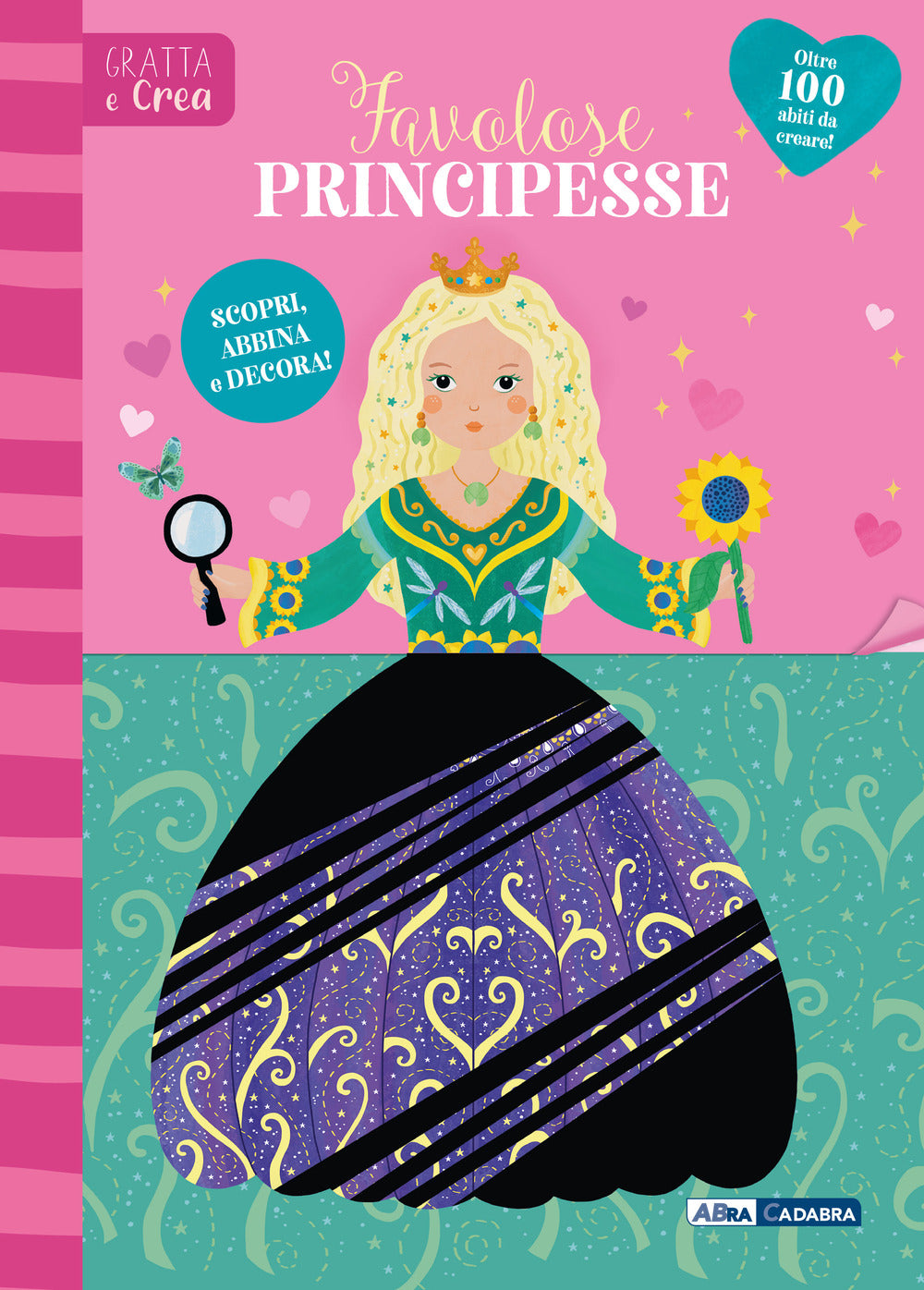 Favolose principesse. Gratta e crea. Ediz. a spirale