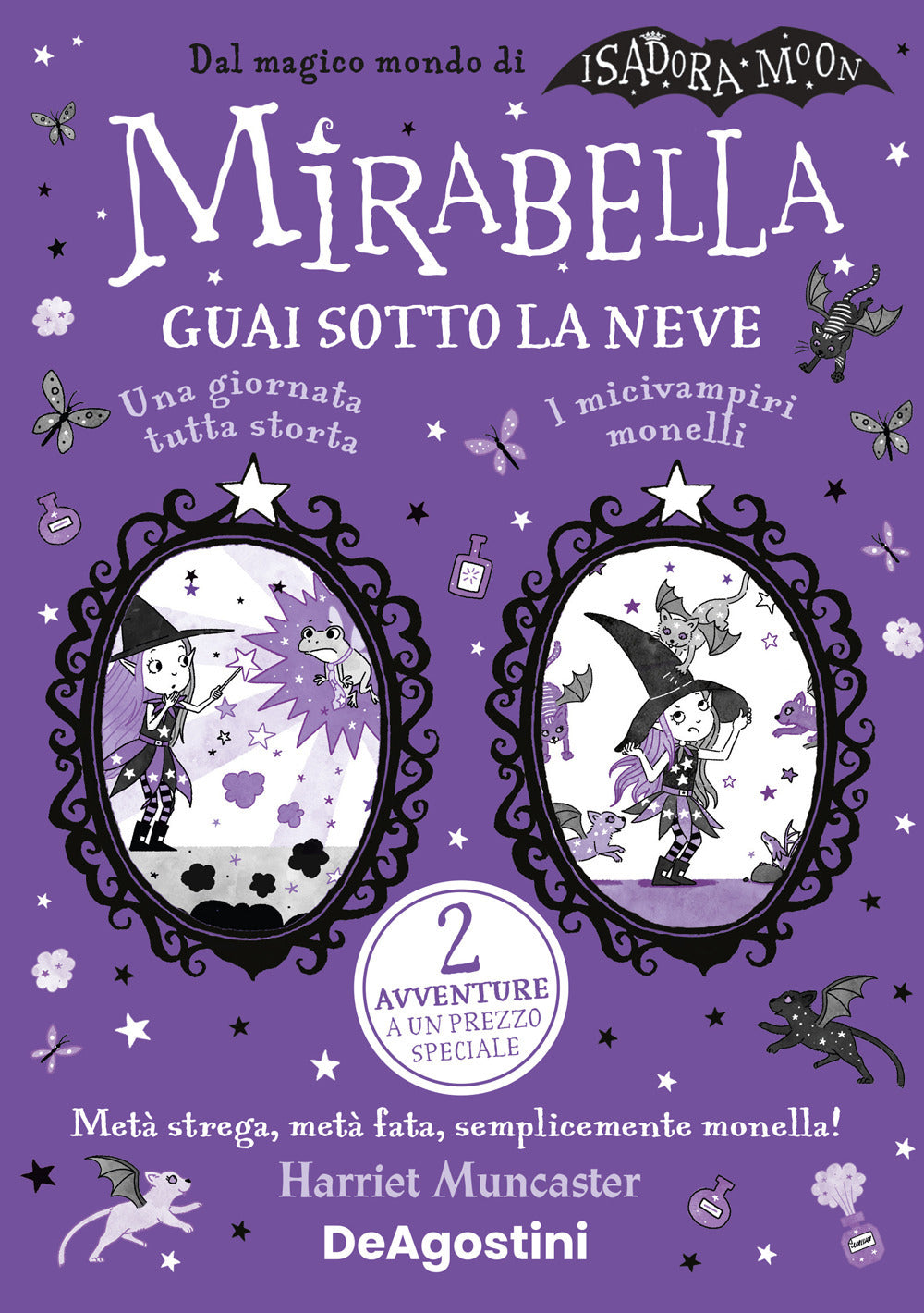 Guai sotto la neve: Una giornata tutta storta!-I micivampiri monelli. Mirabella