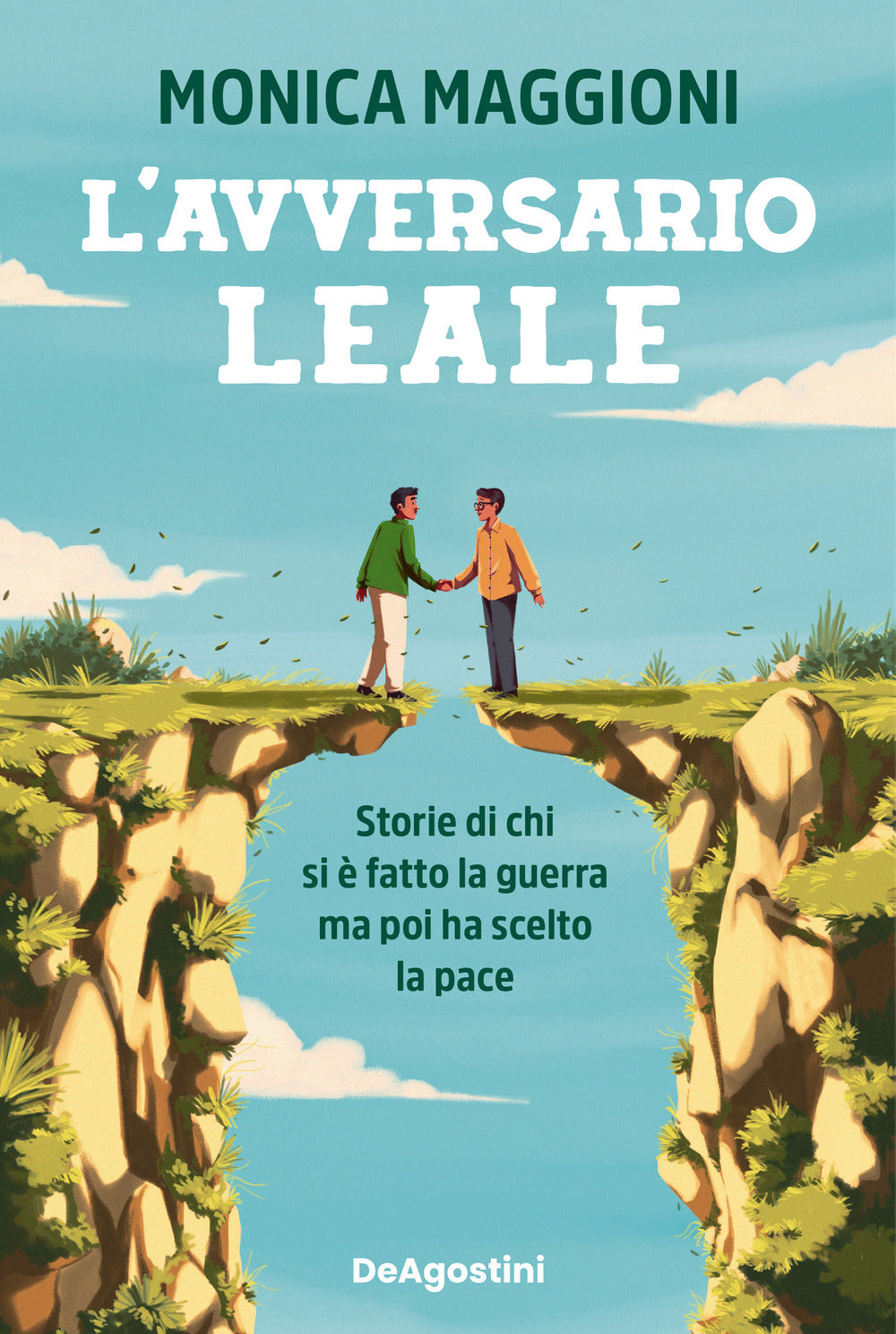 L'avversario leale. Storie di chi si è fatto la guerra ma poi ha scelto la pace